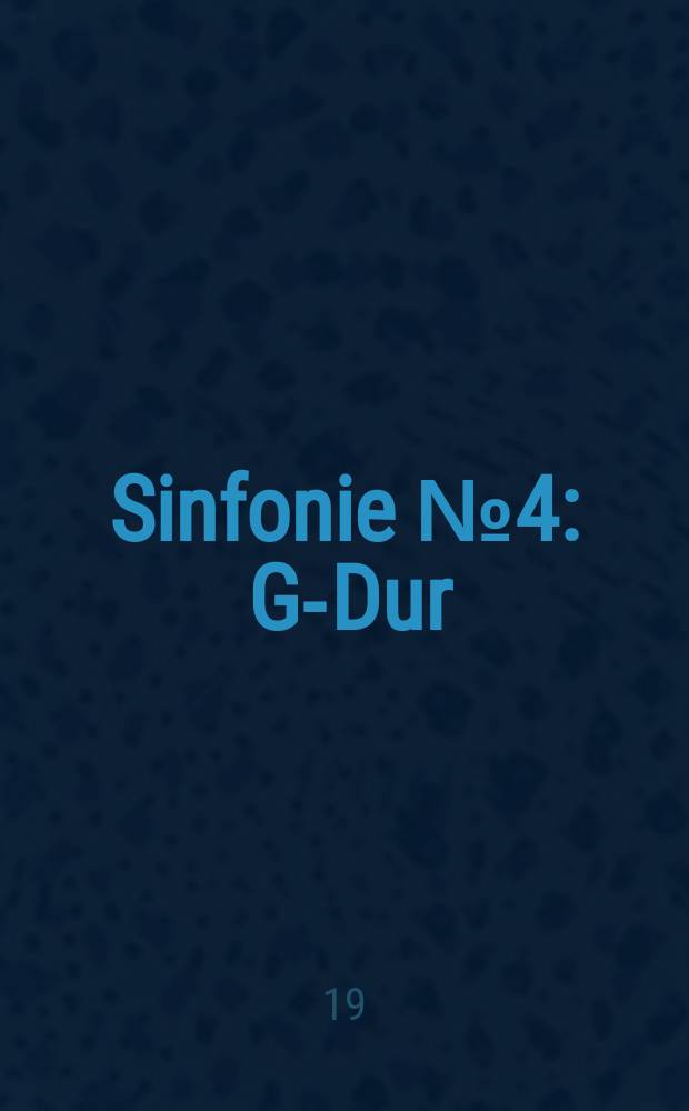 Sinfonie № 4 : G-Dur