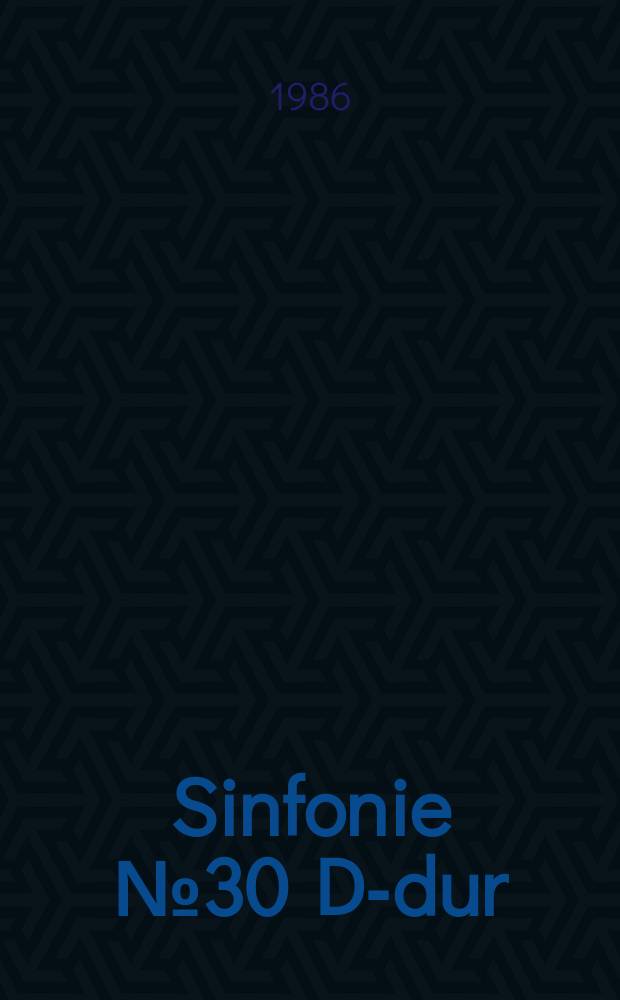 Sinfonie [№ 30] D-dur : KV 202