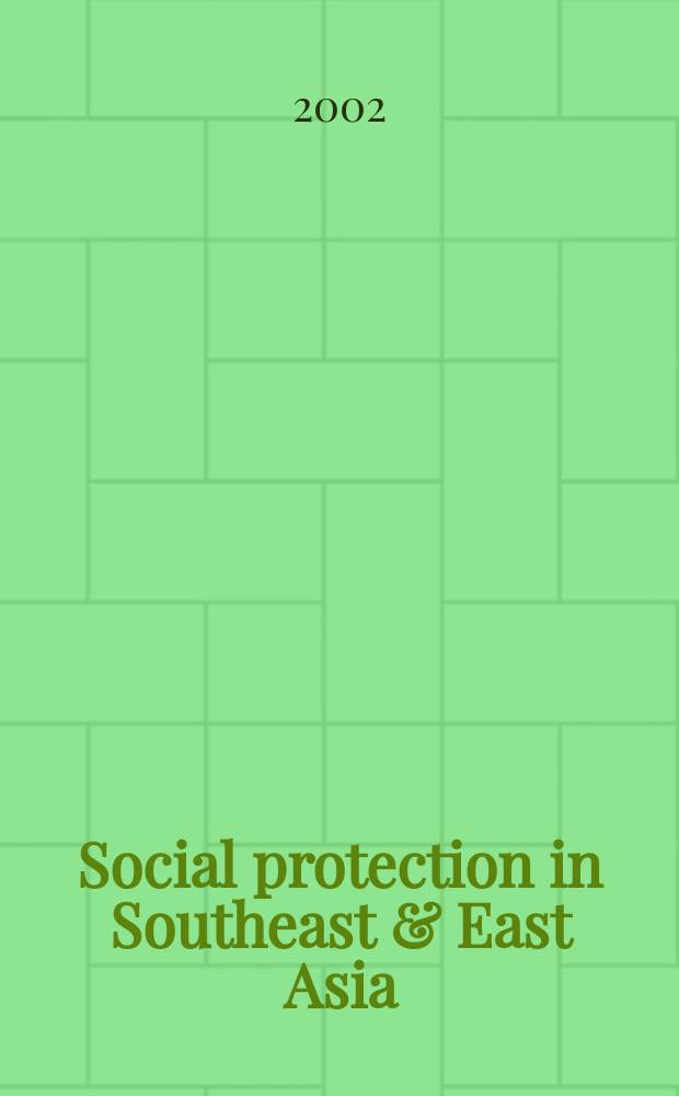 Social protection in Southeast & East Asia = Социальная защита в Юго-Восточной и Восточной Азии