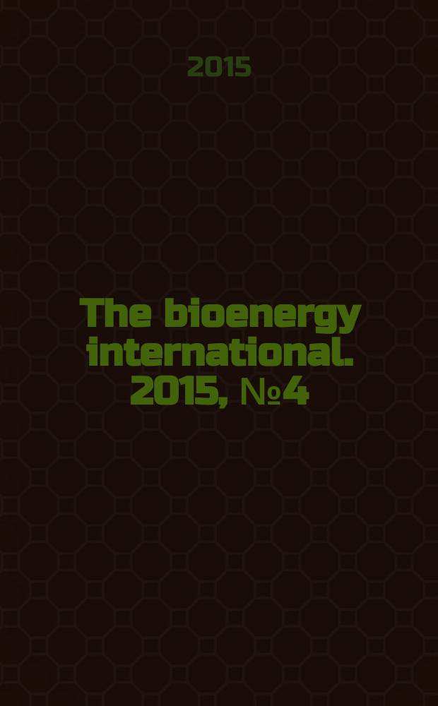The bioenergy international. 2015, № 4 (37)