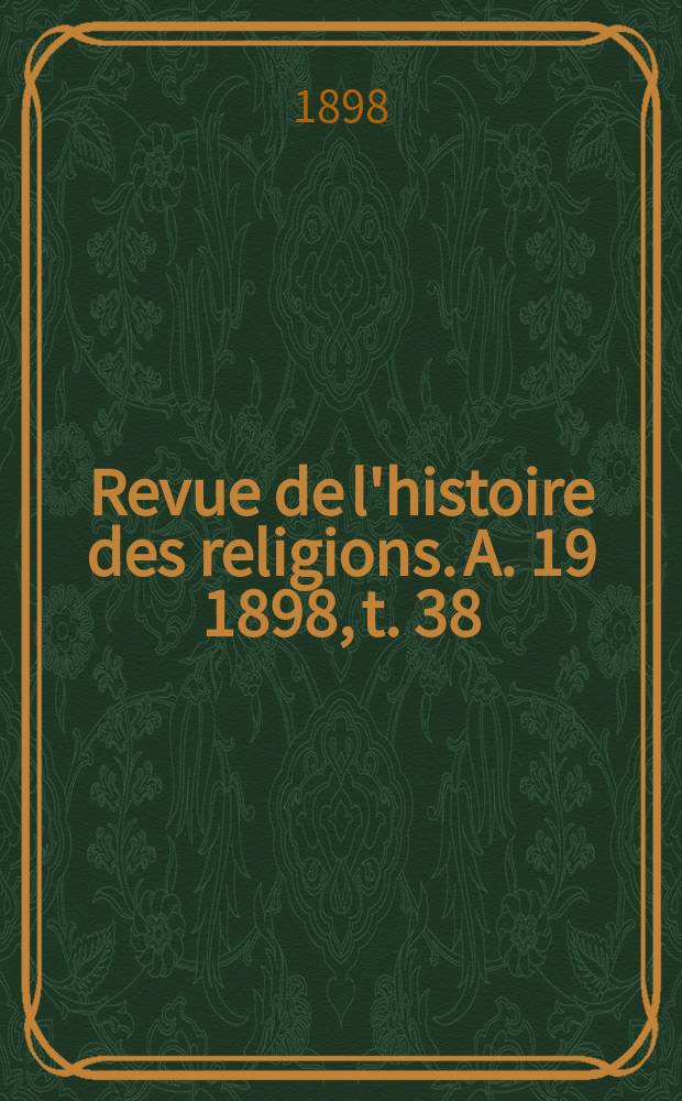 Revue de l'histoire des religions. A. 19 1898, t. 38