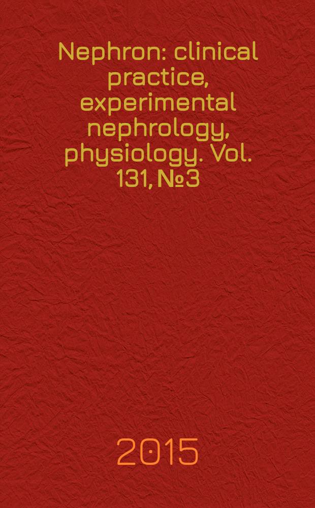 Nephron : clinical practice, experimental nephrology, physiology. Vol. 131, № 3