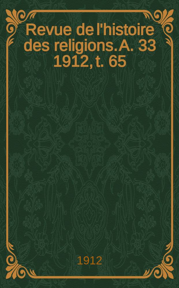 Revue de l'histoire des religions. A. 33 1912, t. 65