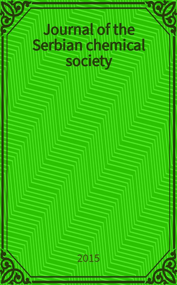 Journal of the Serbian chemical society : Formerly Glasnik Hemijskog društva Beograd (Bulletin de la Société chimique Beograd). Vol. 80, № 10