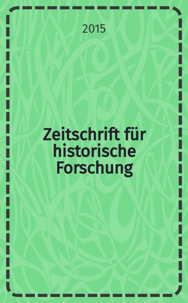Zeitschrift f&uuml;r historische Forschung : Vierteljahresschrift zur Erforschung des Sp&auml;tmittelalters und der fr&uuml;hen Neuzeit. Bd. 42, H. 1