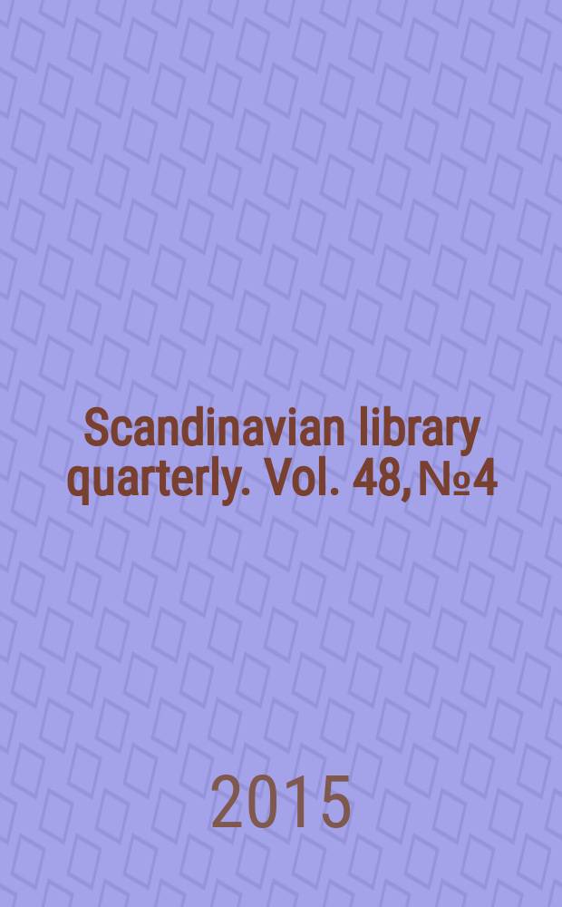 Scandinavian library quarterly. Vol. 48, № 4