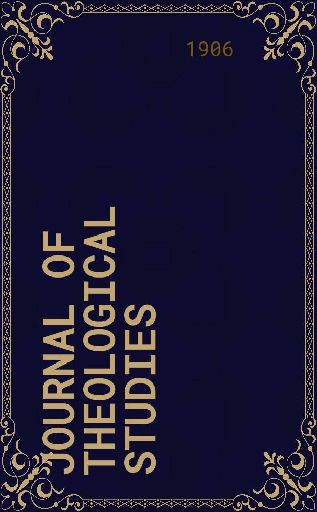 Journal of theological studies : published quartely. Vol.7, № 28