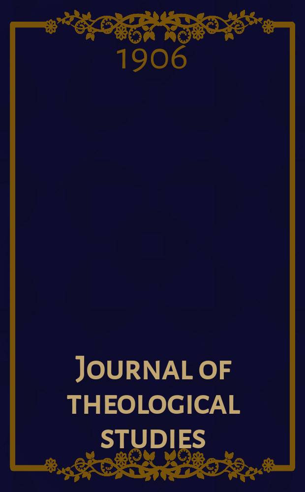 Journal of theological studies : published quartely. Vol.8, № 29