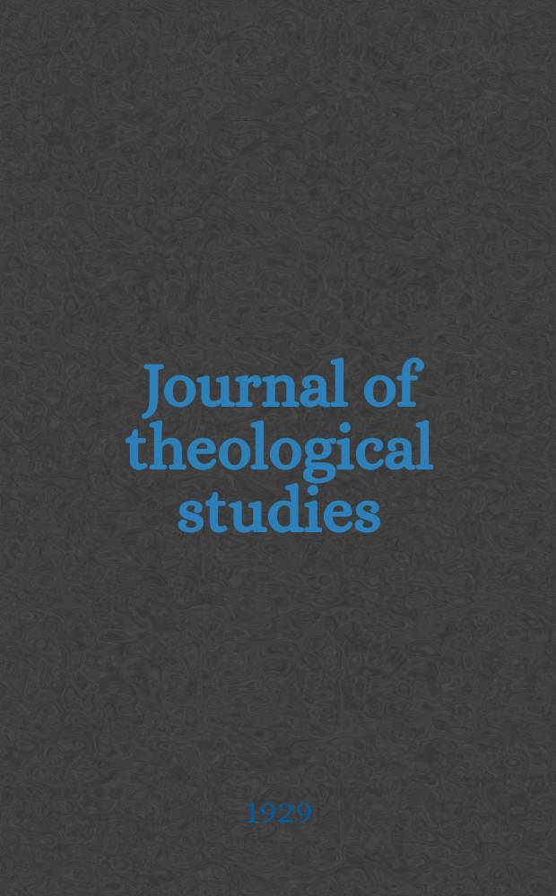 Journal of theological studies : published quartely. Vol.31, № 121