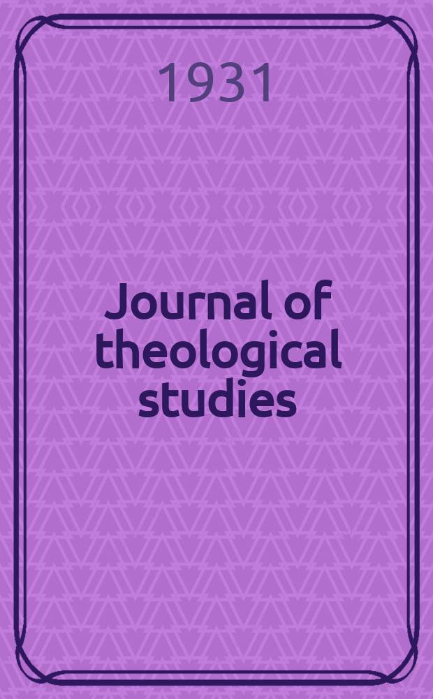 Journal of theological studies : published quartely. Vol.32, № 128