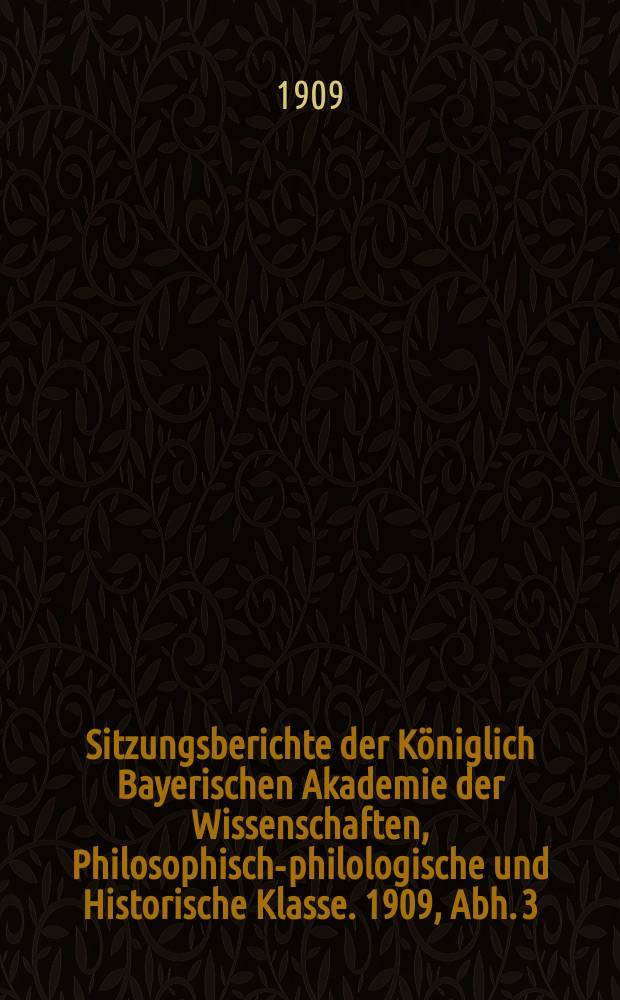 Sitzungsberichte der Königlich Bayerischen Akademie der Wissenschaften, Philosophisch-philologische und Historische Klasse. 1909, Abh. 3 : Kritische Studien zur Geschichte Jacques Coeurs des Kaufmanns von Bourges = Критические исследования истории Жака Кёра, коммерсанта из Буржа
