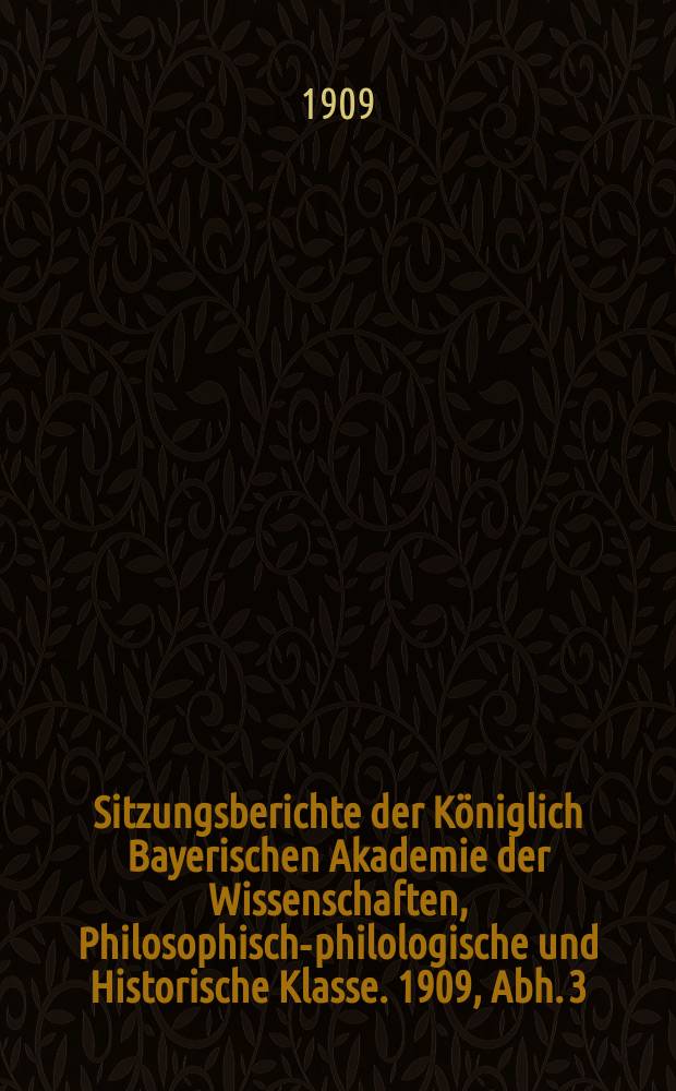 Sitzungsberichte der Königlich Bayerischen Akademie der Wissenschaften, Philosophisch-philologische und Historische Klasse. 1909, Abh. 3 : Kritische Studien zur Geschichte Jacques Coeurs des Kaufmanns von Bourges = Критические исследования истории Жака Кёра, коммерсанта из Буржа