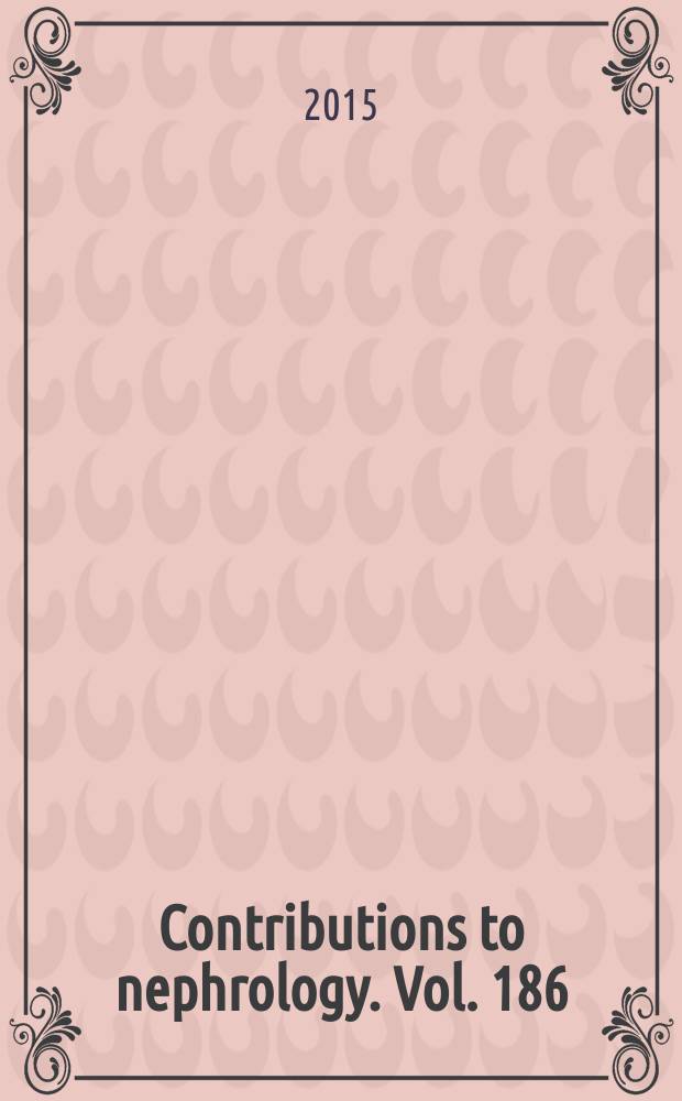 Contributions to nephrology. Vol. 186 : Buttonhole cannulation = Петлевая канюляция. Современные перспективы и проблемы.