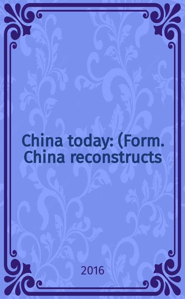 China today : (Form. China reconstructs). Vol. 65, № 2
