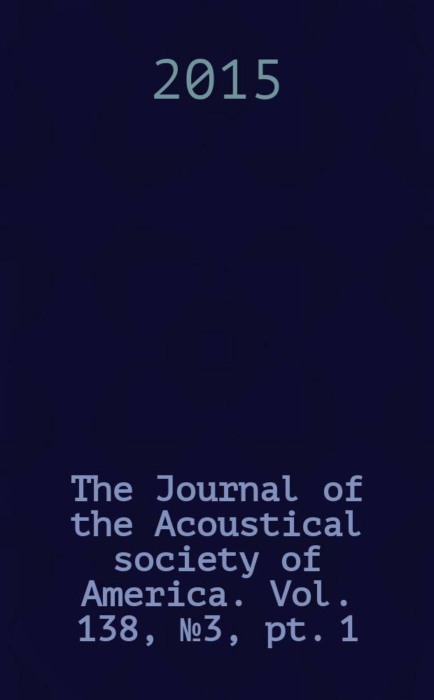 The Journal of the Acoustical society of America. Vol. 138, № 3, pt. 1