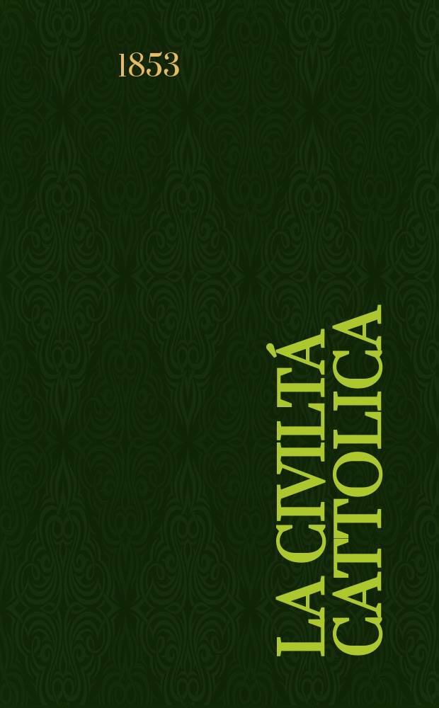 La civiltá cattolica : pubblicazione periodica per tutta l'Italia. Ser. 2, a. 4 1853, vol. 3 (14)