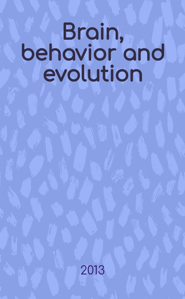 Brain, behavior and evolution : Offic. organ of the J.B. Johnston club. Vol. 82, № 3
