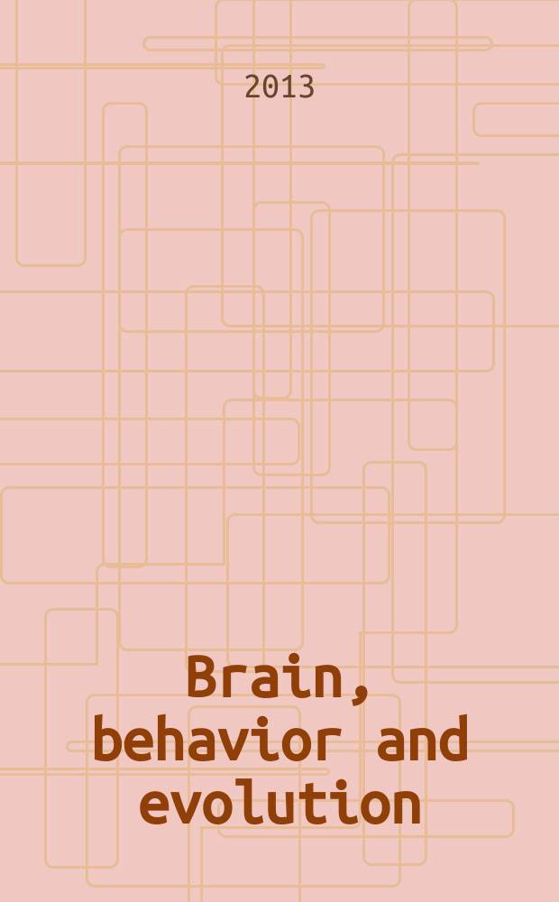 Brain, behavior and evolution : Offic. organ of the J.B. Johnston club. Vol. 82, № 4