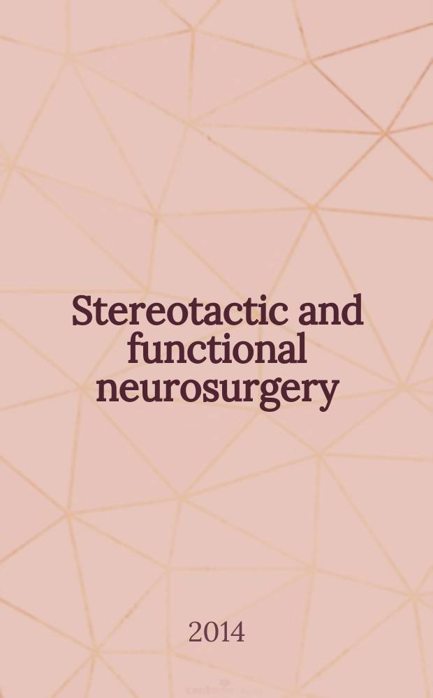 Stereotactic and functional neurosurgery : Formerly Applied neurophysiology Offic. j. of the World soc. for stereotactic a. functional neurosurgery a. of the Amer. soc. for stereotactic a. functional neurosurgery. Vol. 92, № 4
