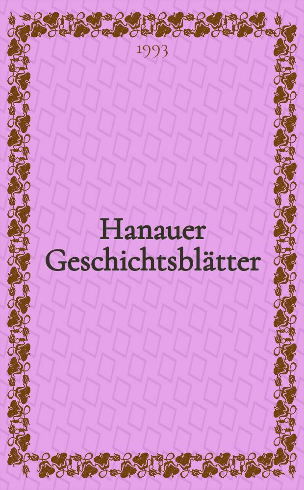Hanauer Geschichtsblätter : N.F. der Veröff. des Hanauer Geschichts-Vereins. Bd. 31