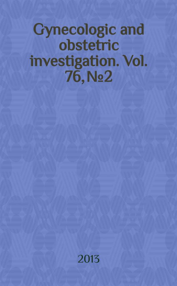Gynecologic and obstetric investigation. Vol. 76, № 2