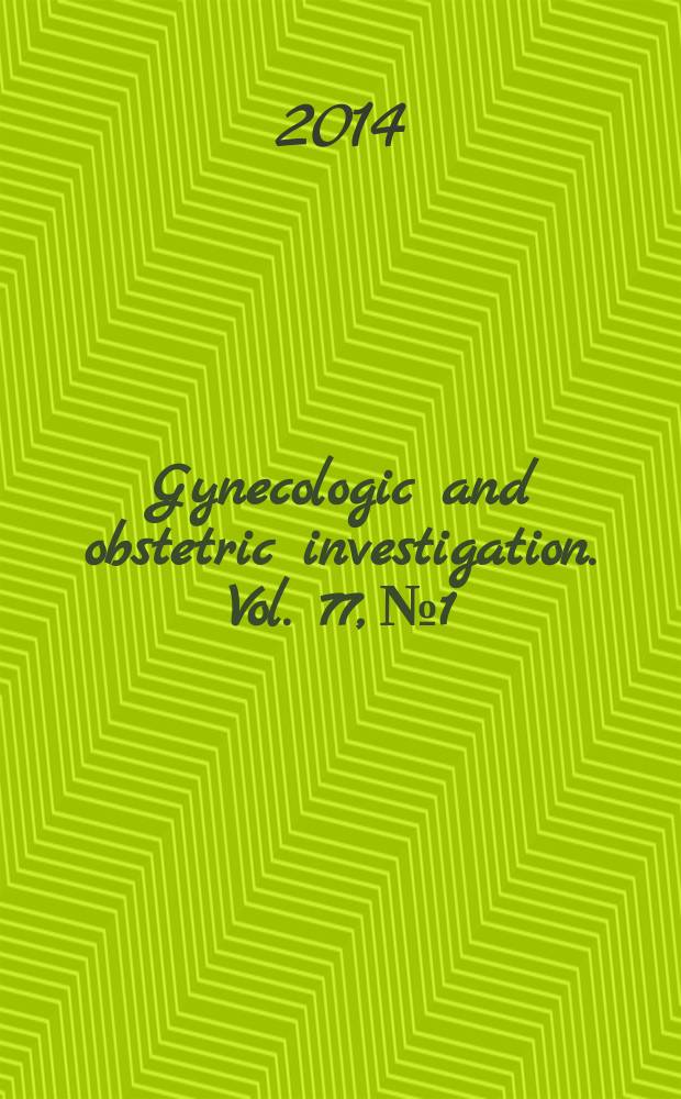 Gynecologic and obstetric investigation. Vol. 77, № 1