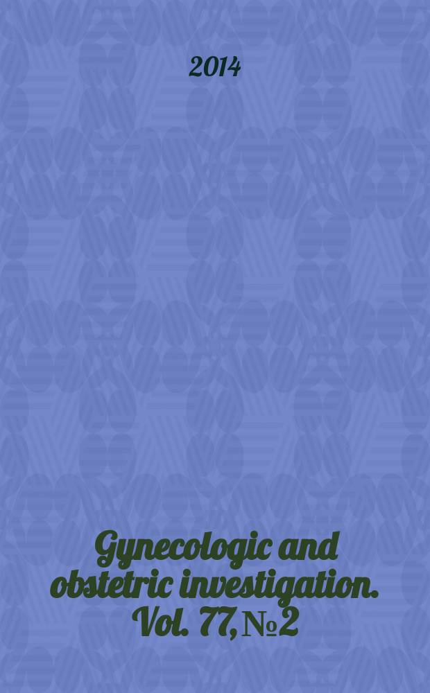 Gynecologic and obstetric investigation. Vol. 77, № 2