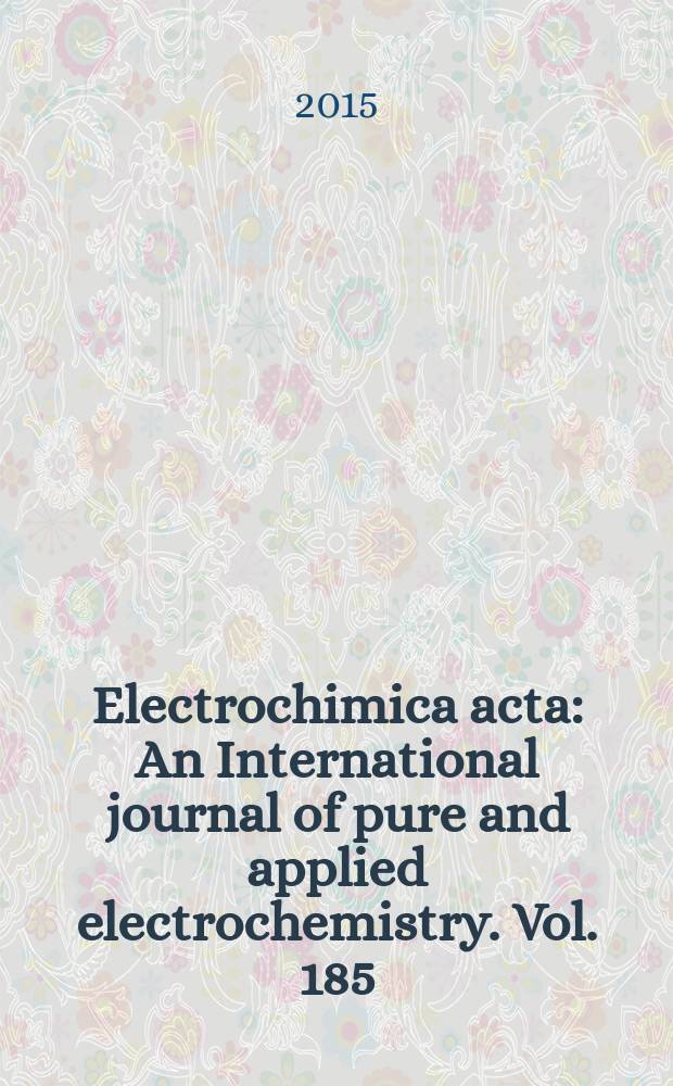 Electrochimica acta : An International journal of pure and applied electrochemistry. Vol. 185