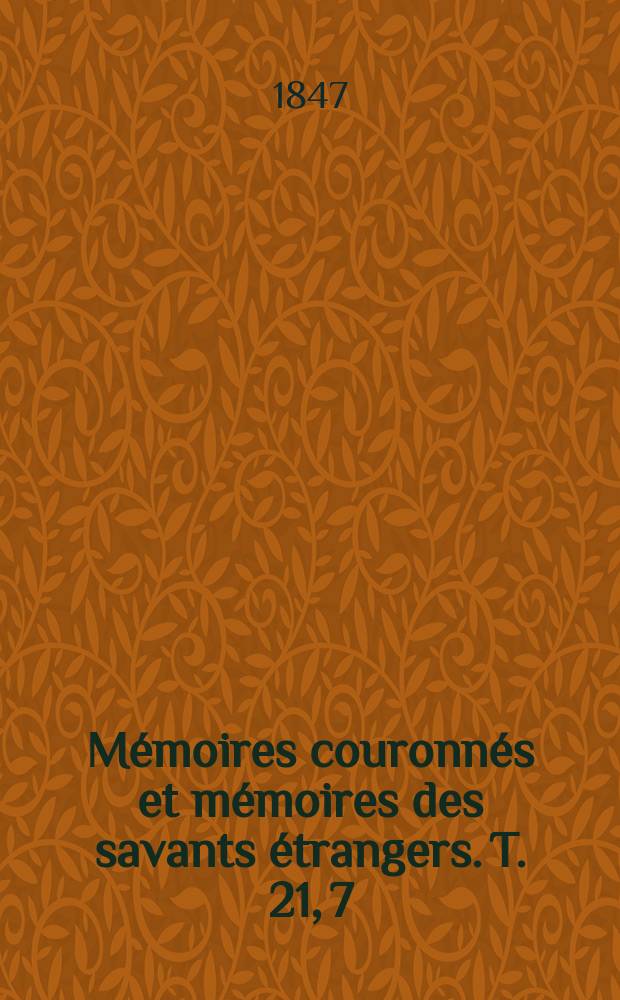 Mémoires couronnés et mémoires des savants étrangers. T. 21, [7] : Nouvelles conjectures sur la position du camp de Q. Cicéron, à propos de la découverte d'anciennes fortifications à Assche = Новые гипотезы о положении лагеря Квинта Цицерона, об открытии древних укреплений в Assche.
