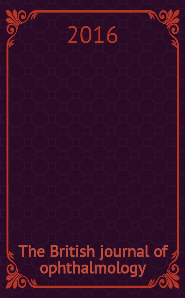 The British journal of ophthalmology : Incorporating The r. London ophthalmic hospital reports, The Ophthalmic review and The ophthalmoscope. Vol. 100, № 1