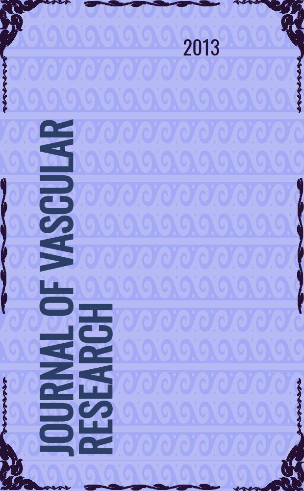 Journal of vascular research : Founded 1964 as "Angiologica" (1964-1973) contin. as "Blood vessels" (1974-1991). Vol. 50, № 1