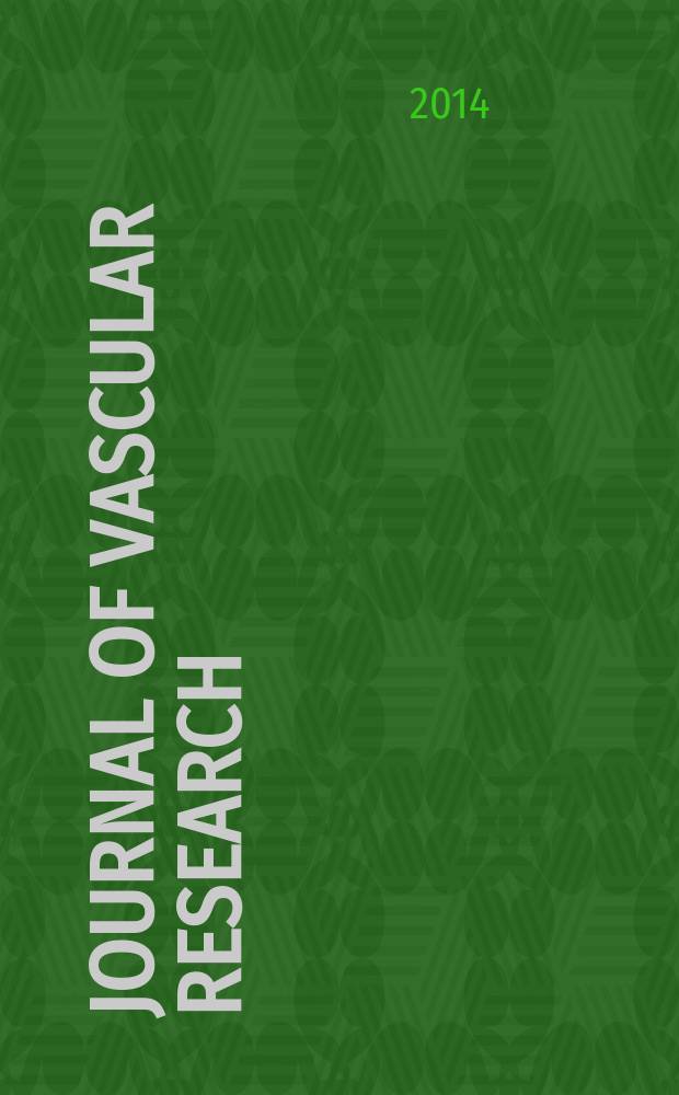 Journal of vascular research : Founded 1964 as "Angiologica" (1964-1973) contin. as "Blood vessels" (1974-1991). Vol. 51, № 4
