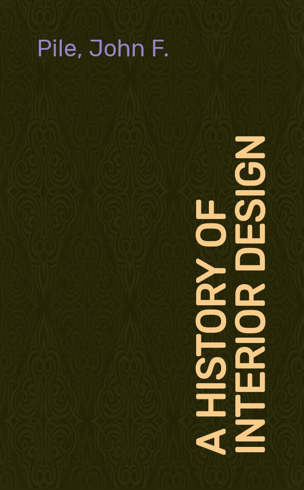 A history of interior design = История дизайна интерьера
