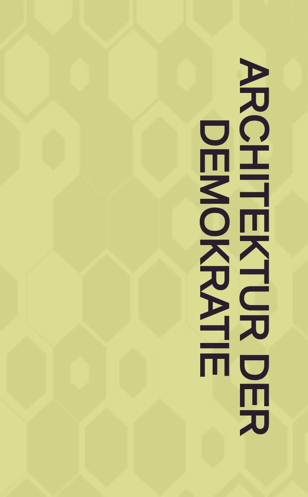 Architektur der Demokratie : Bauten des Bundes, 1990-2010 = Архитектура демократии