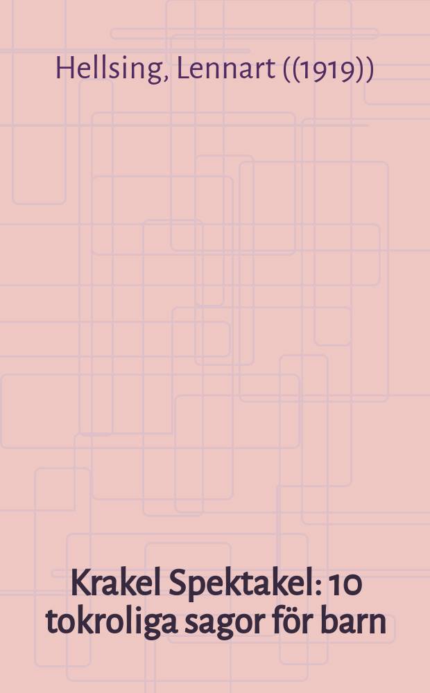 Krakel Spektakel : 10 tokroliga sagor för barn