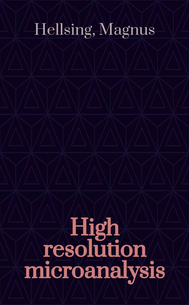 High resolution microanalysis : Developments a. applications to cemented carbides : Akad. avh