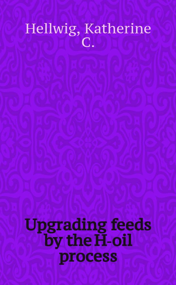 Upgrading feeds by the H-oil process
