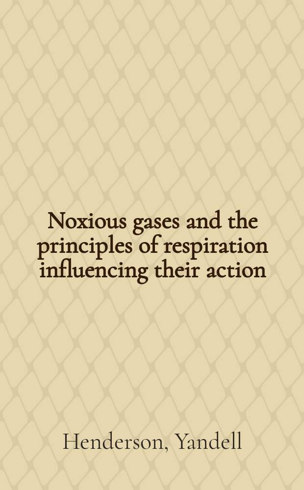 Noxious gases and the principles of respiration influencing their action