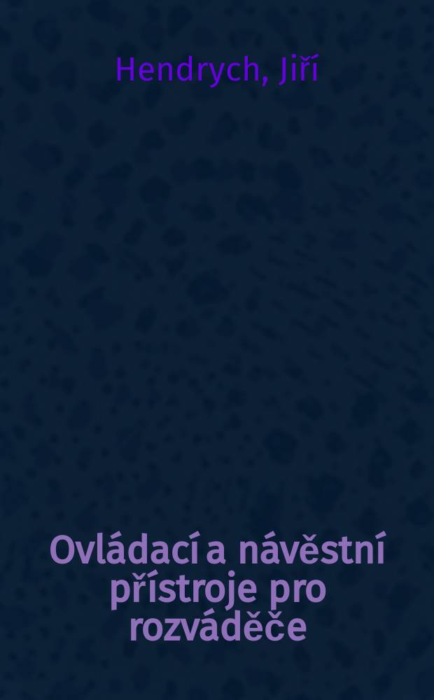 Ovládací a návěstní přístroje pro rozváděče