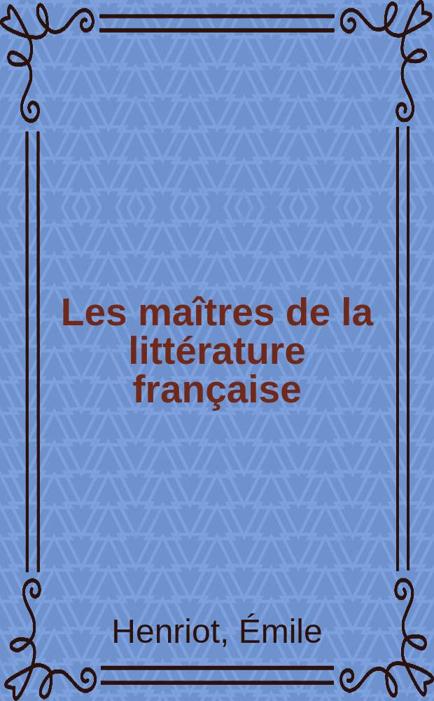 Les maîtres de la littérature française