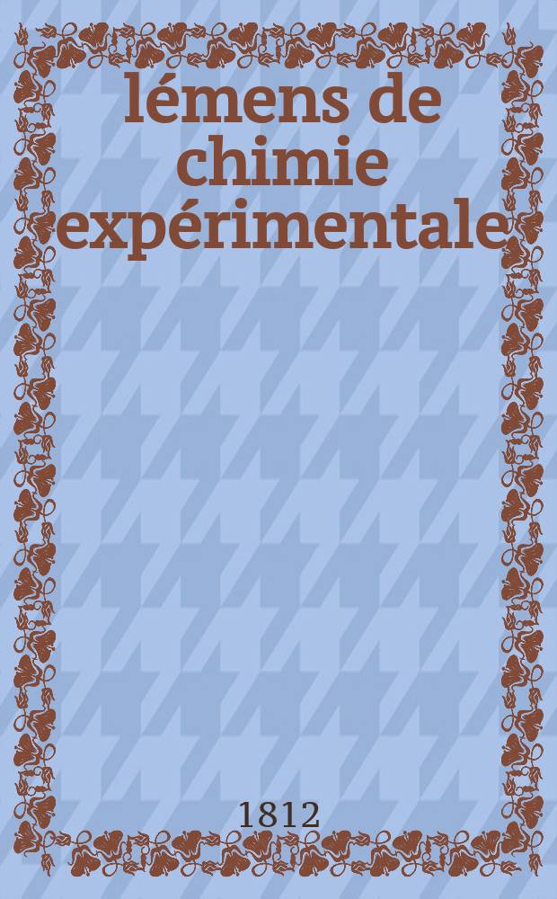 Élémens de chimie expérimentale