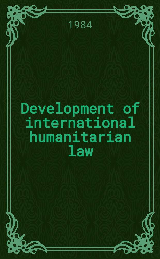 Development of international humanitarian law