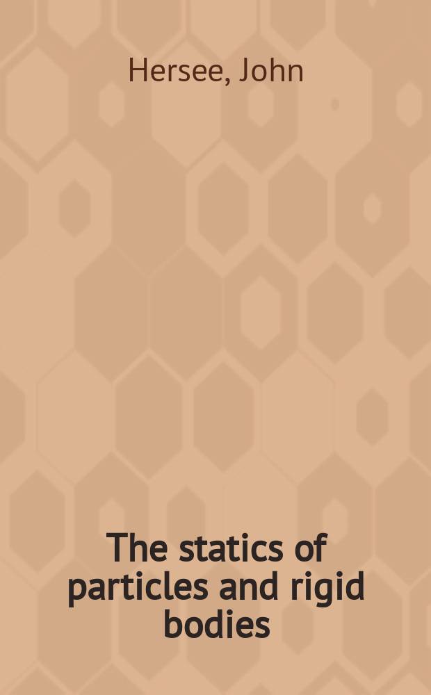 The statics of particles and rigid bodies