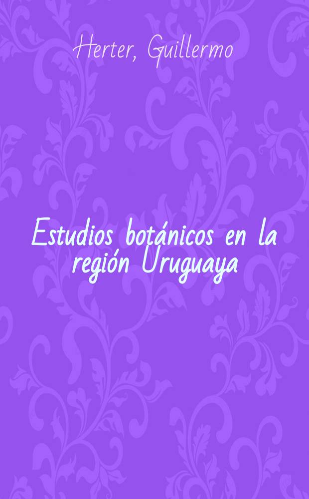 Estudios botánicos en la región Uruguaya