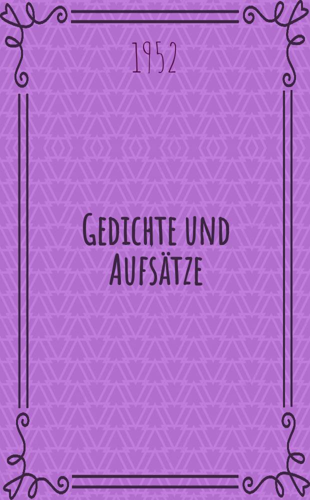 Gedichte und Aufsätze