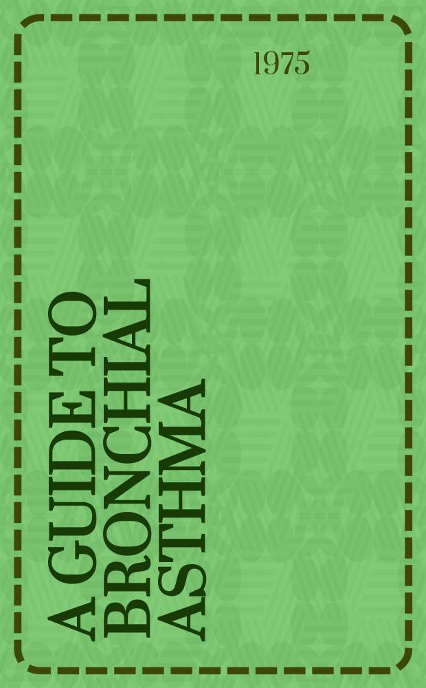 A guide to bronchial asthma