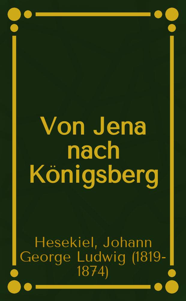 Von Jena nach Königsberg