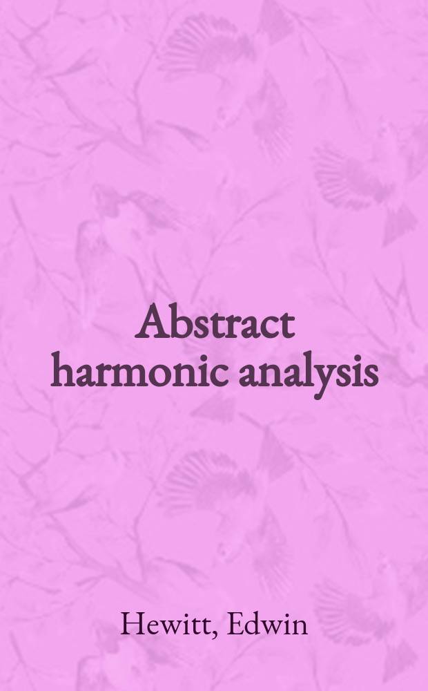 Abstract harmonic analysis