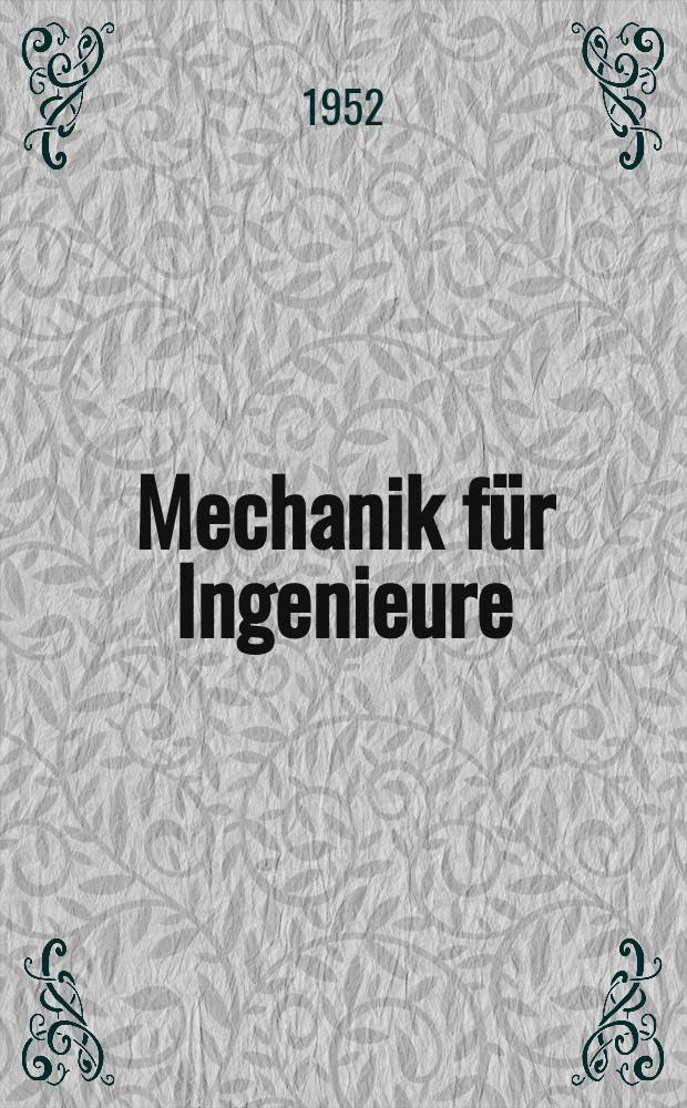 Mechanik f&uuml;r Ingenieure