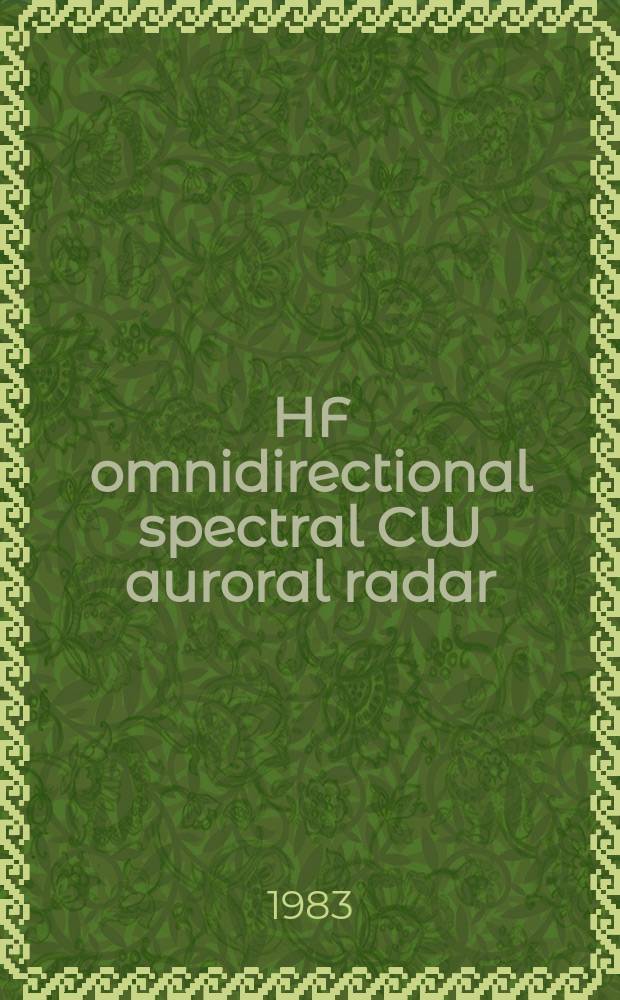 HF omnidirectional spectral CW auroral radar ("HF-Oscar") at very high latitude